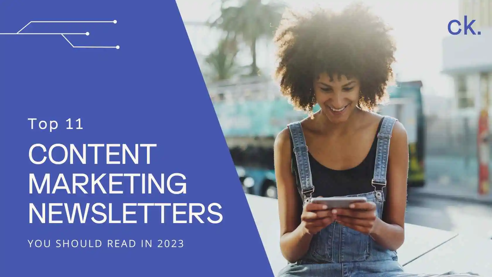 11 Content Marketing Newsletters You Should Subscribe to in 2023