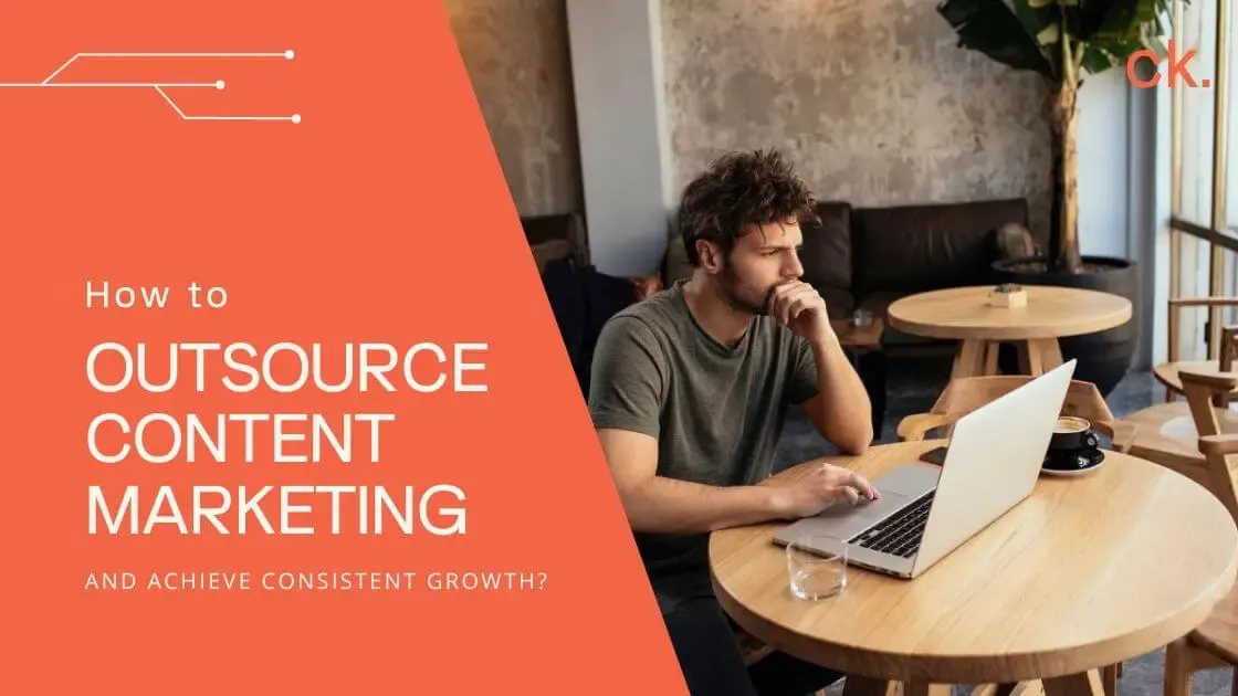 How to Outsource Content Marketing: A Comprehensive Guide for Small Business Owners